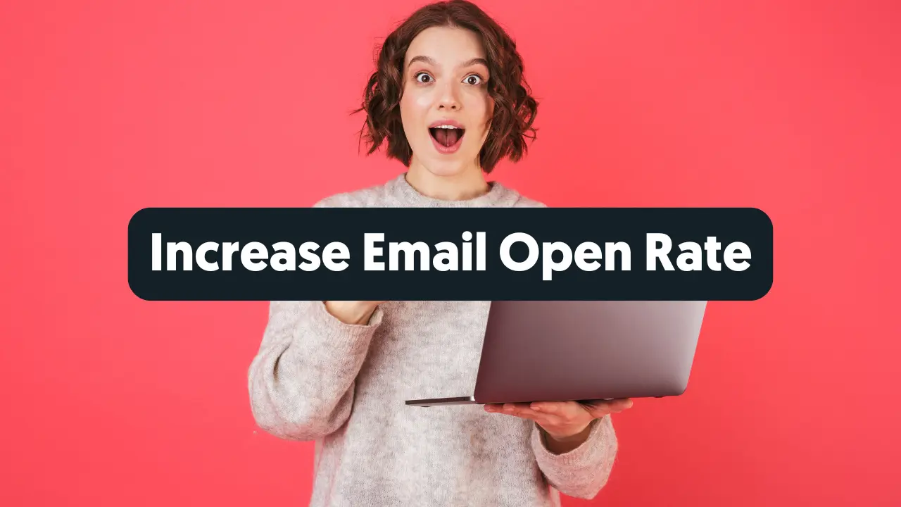 15 Easy Tips To Improve Email Open Rate
