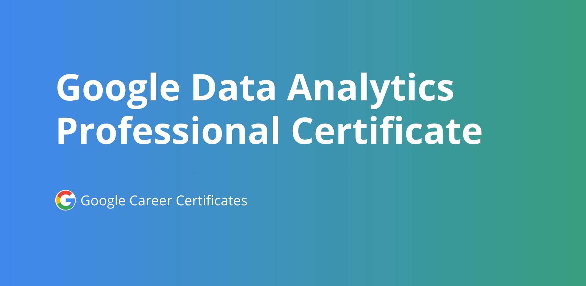 Google Data Analytics Professional Certificate