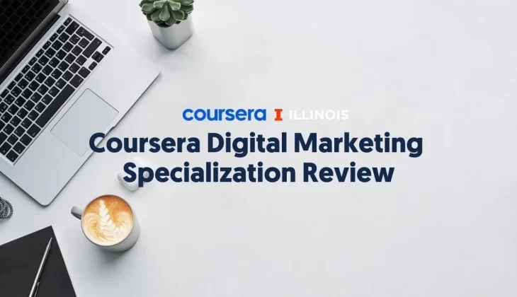 Coursera Digital Marketing Course Review
