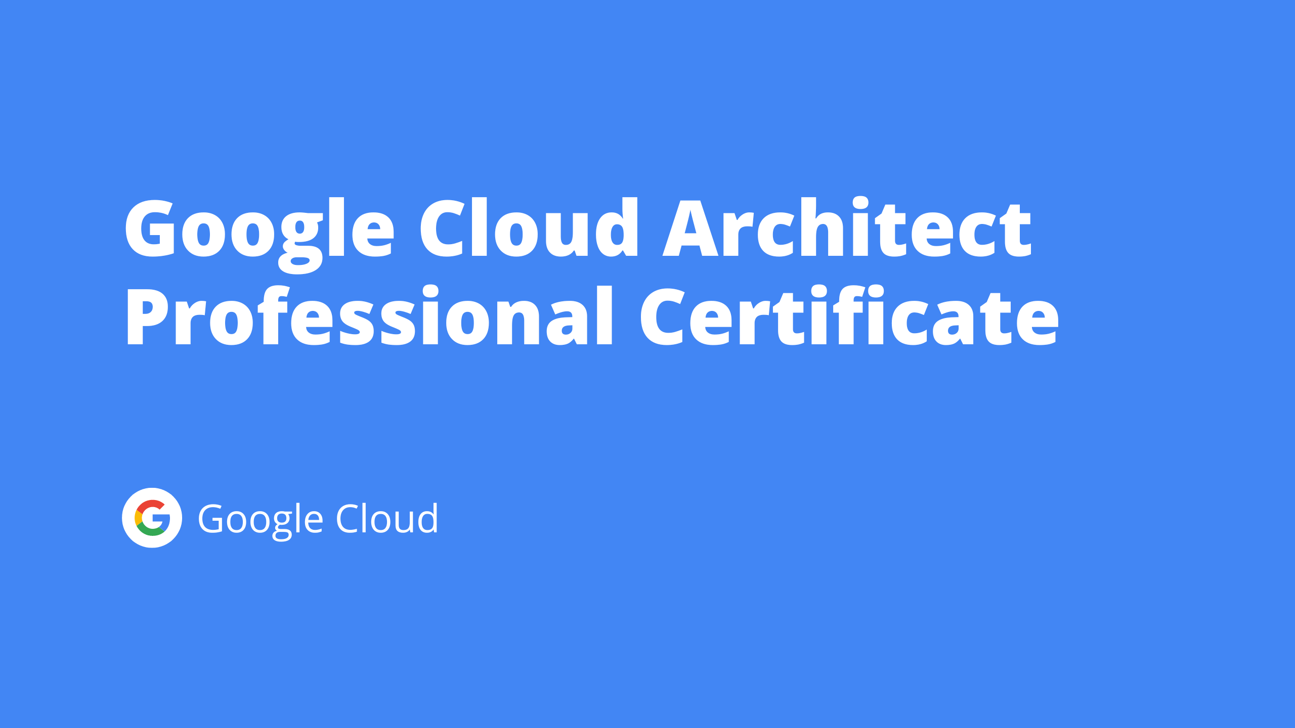 Google Cloud Architect Professional Certificate
