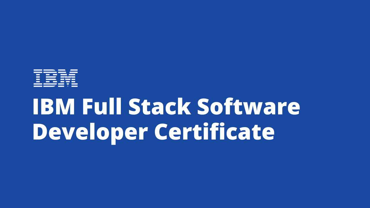 Certificat de développeur de logiciels IBM Full Stack