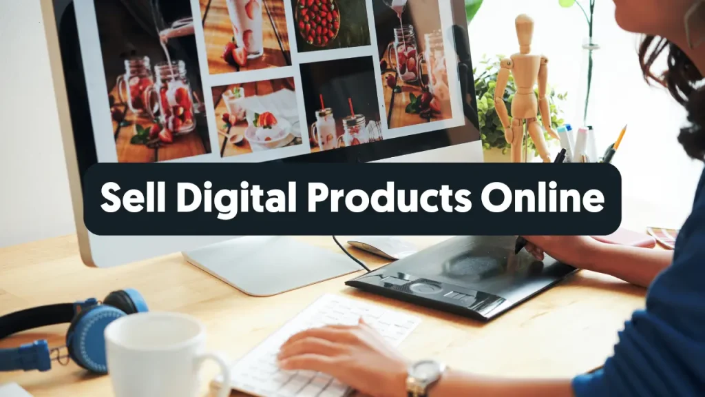 Sell DigitalProducts and Make Money