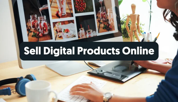 Sell DigitalProducts and Make Money