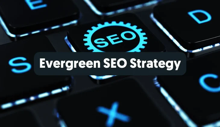 Evergreen SEO Strategy